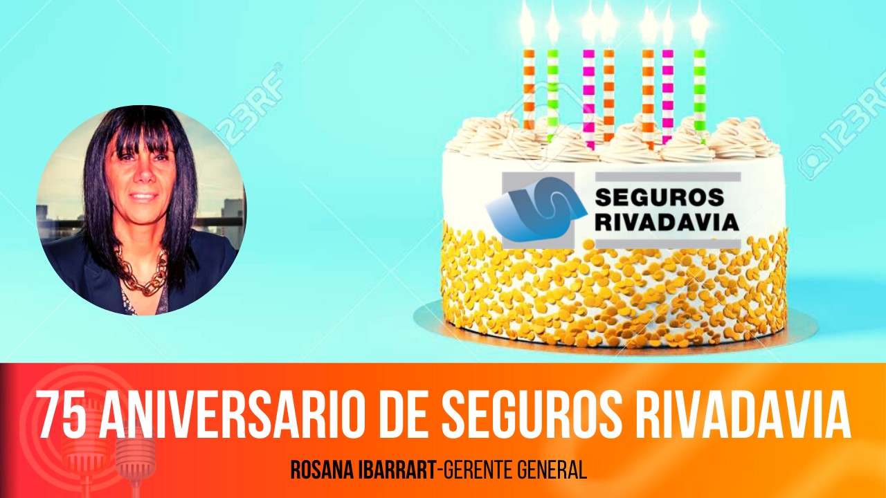 LOS 75 AÑOS DE SEGUROS RIVADAVIA